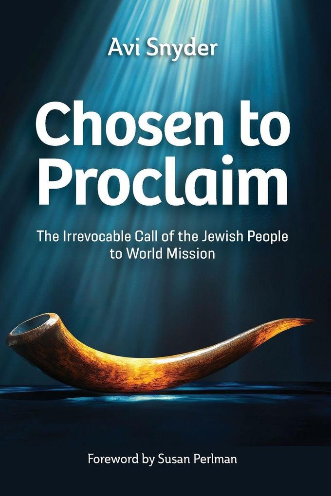 Chosen to Proclaim