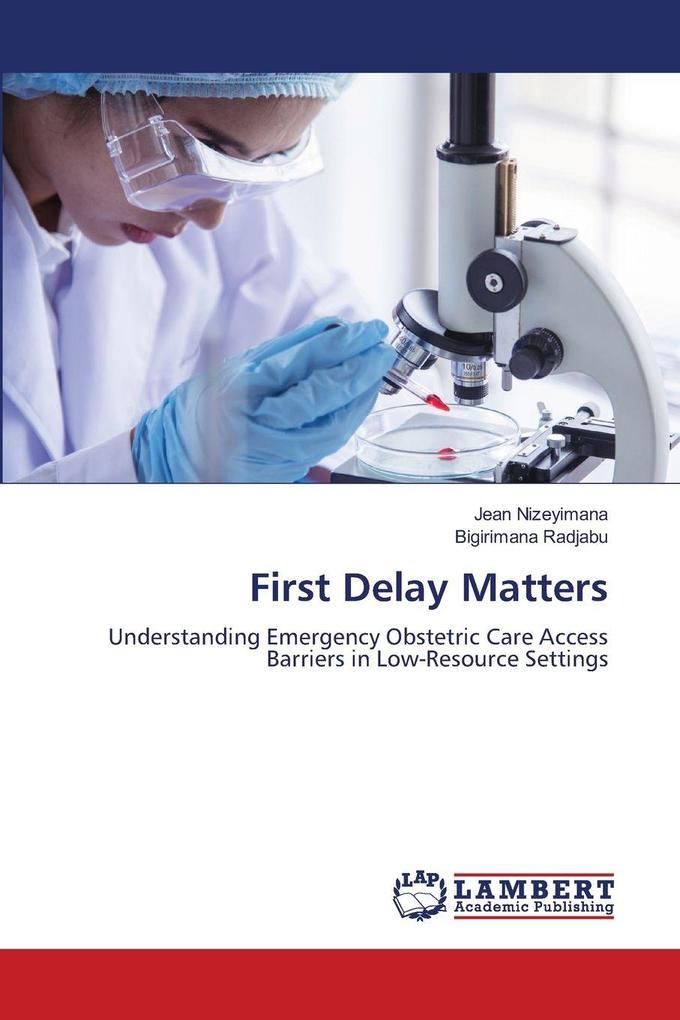 First Delay Matters