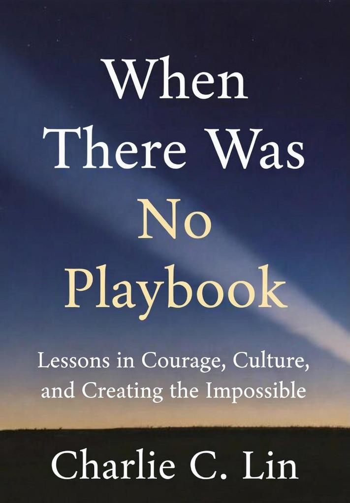 When There Was No Playbook