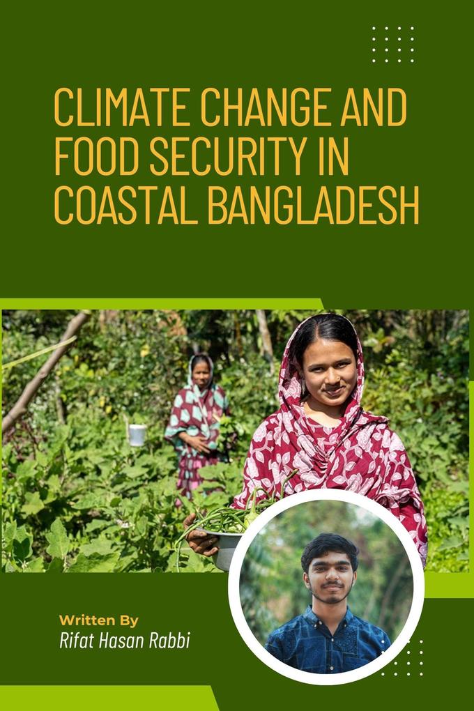 Climate Change and Food Security in Coastal Bangladesh.