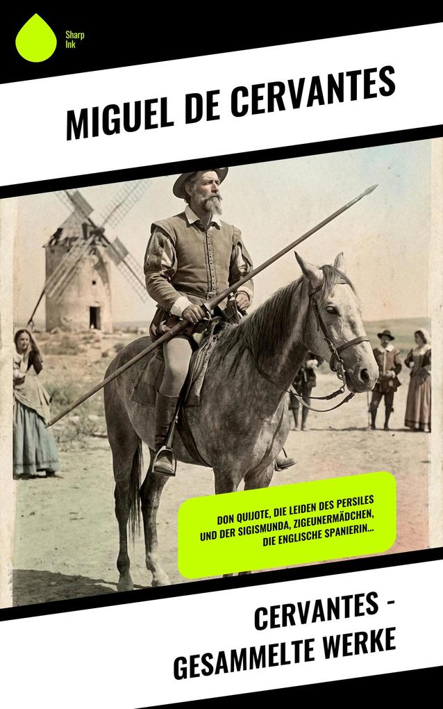 Cervantes - Gesammelte Werke