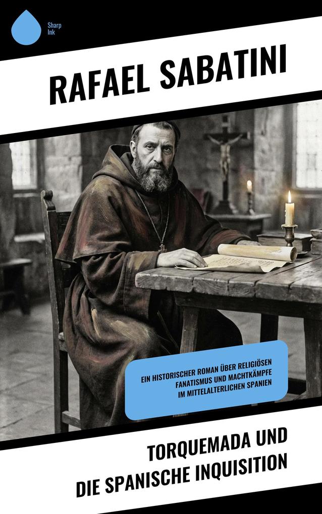 Torquemada und die spanische Inquisition