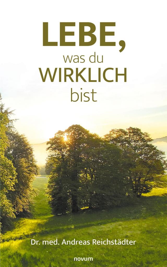 Lebe was du wirklich bist
