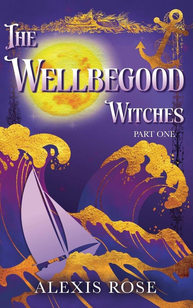 The Wellbegood Witches Part One