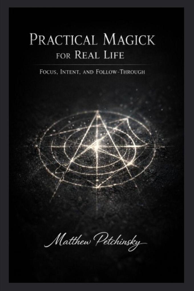 Practical Magick for Real Life