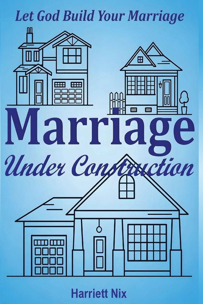 Marriage Under Construction
