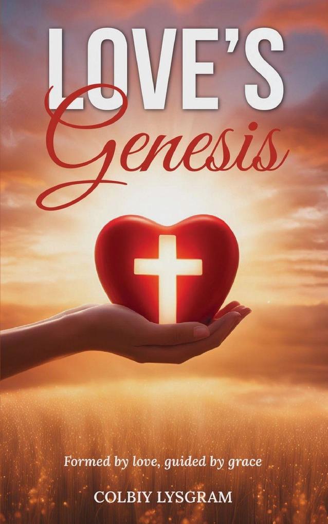 Love's Genesis