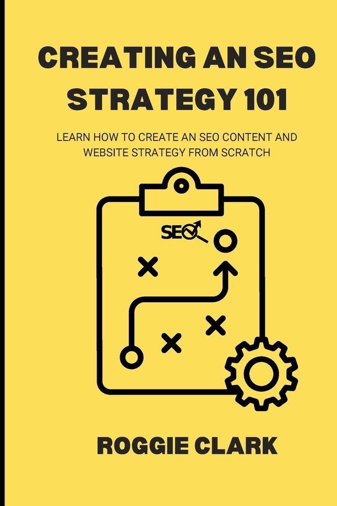 Creating An SEO Strategy 101