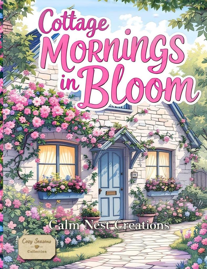 Cottage Mornings in Bloom