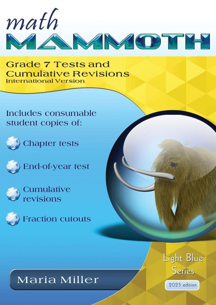 Math Mammoth Grade 7 Tests and Cumulative Revisions International Version