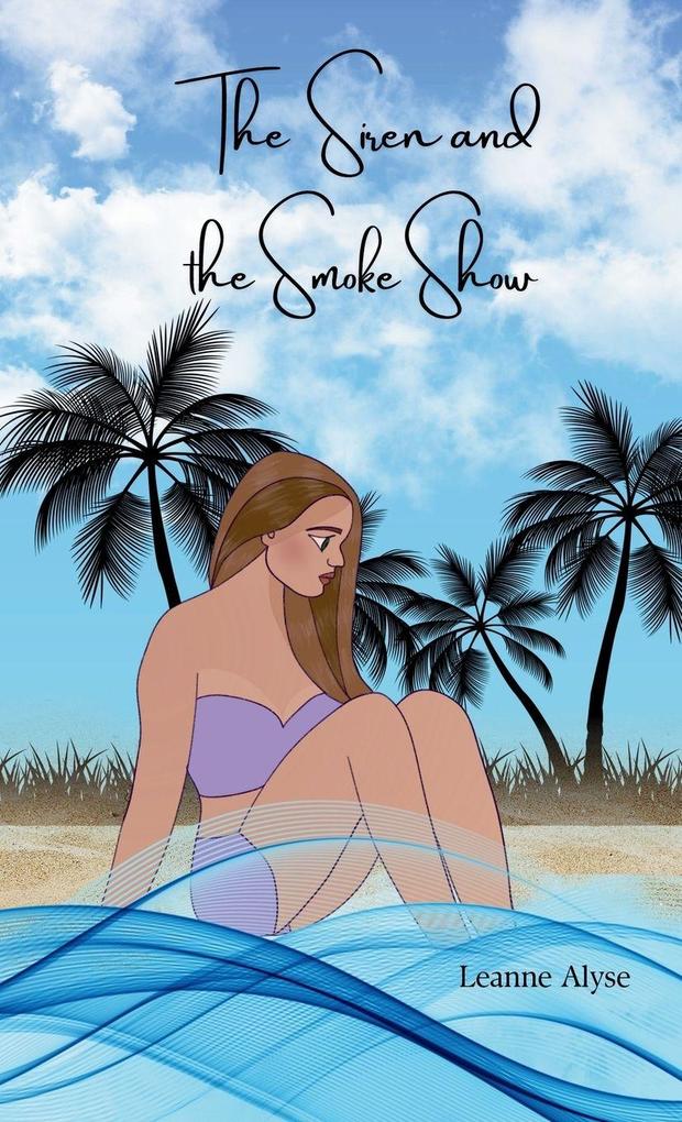 The Siren and The Smoke Show
