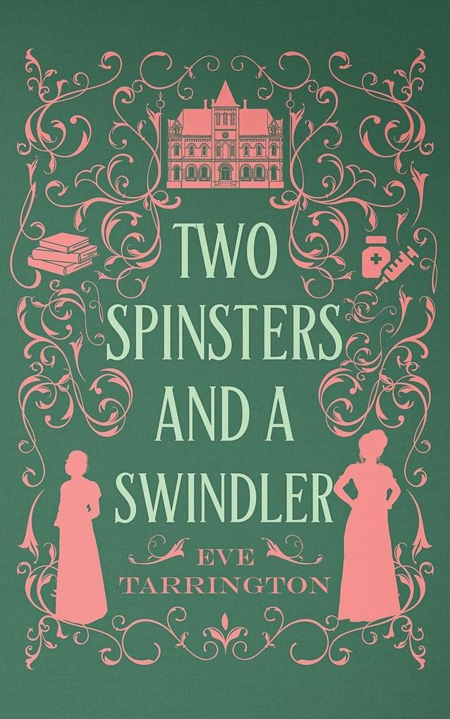 Two Spinsters and a Swindler