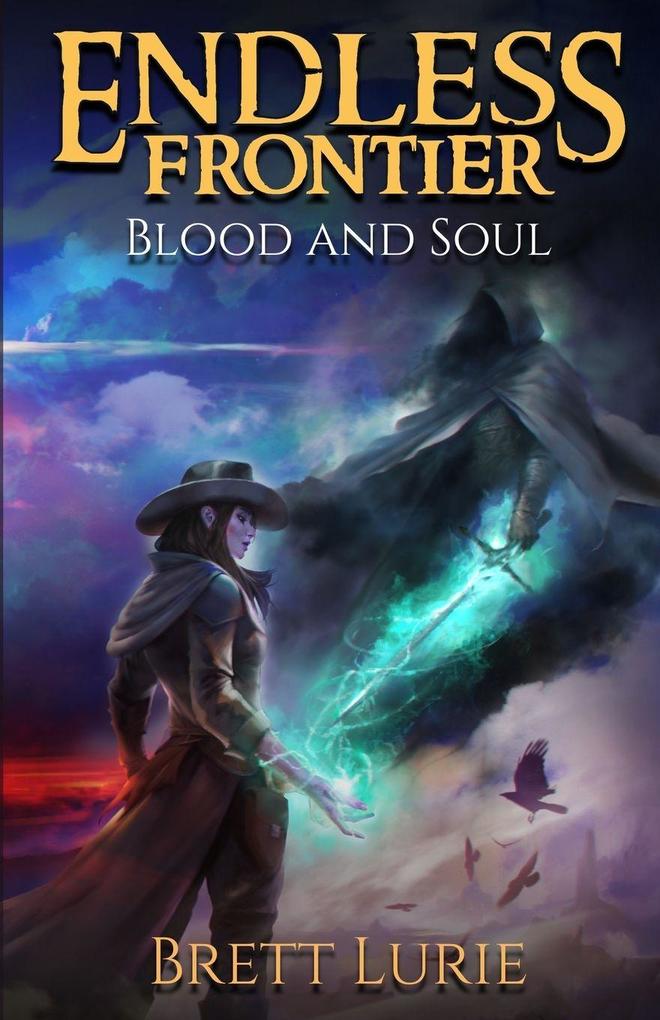 Endless Frontier (Book 2) Blood and Soul