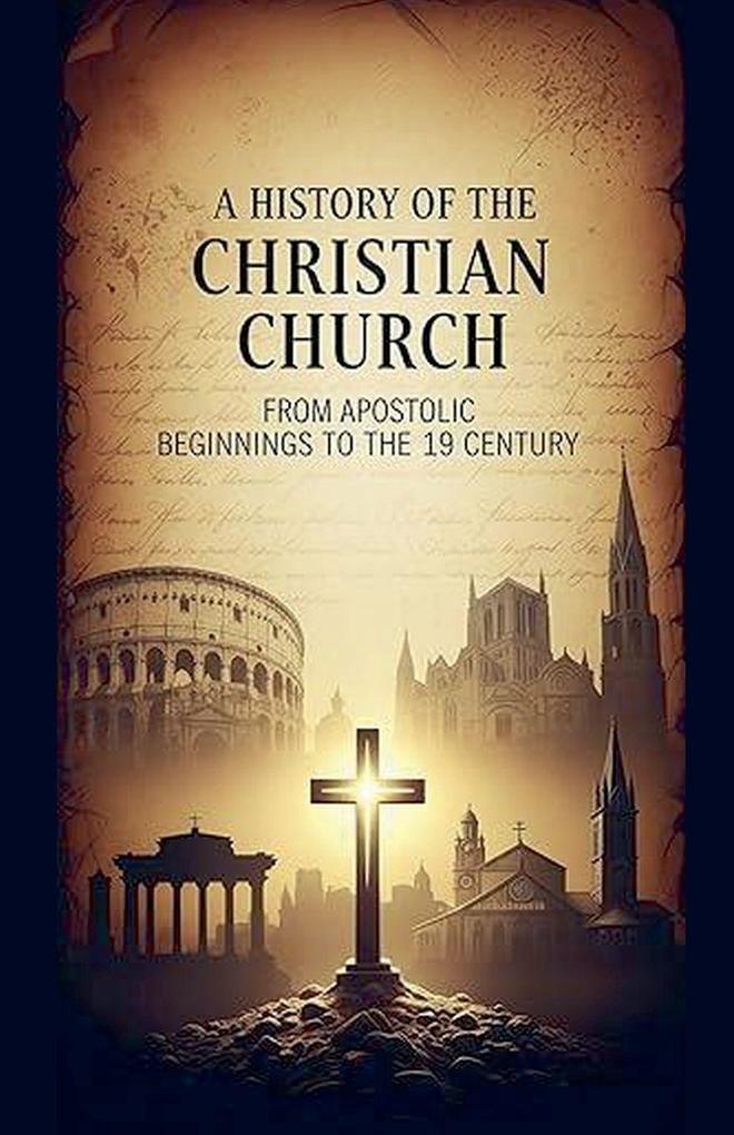 A History of the Christian Church