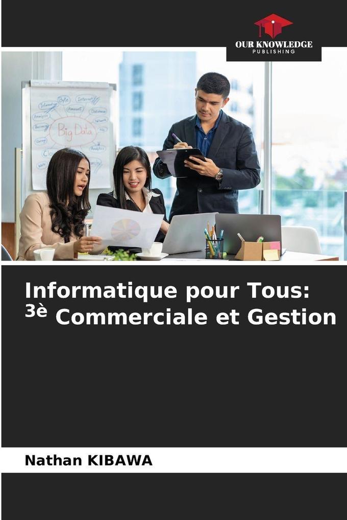 Informatique pour Tous: 3è Commerciale et Gestion