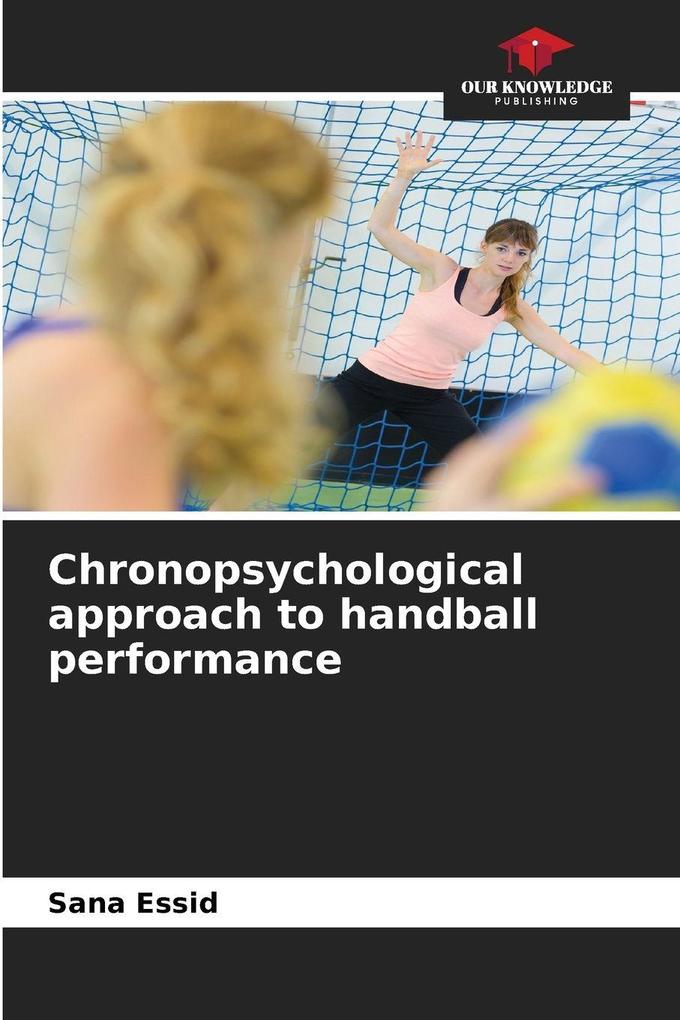 Chronopsychological approach to handball performance