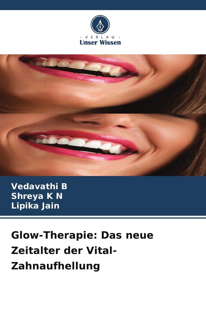 Glow-Therapie: Das neue Zeitalter der Vital-Zahnaufhellung