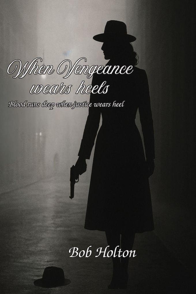 When Vengeance Wears Heels