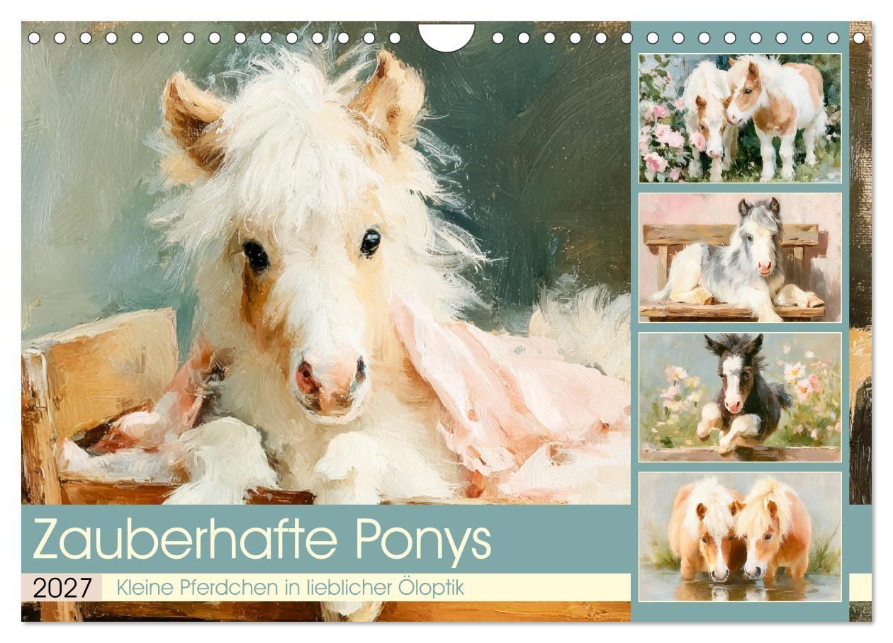 Zauberhafte Ponys. Kleine Pferdchen in lieblicher Öloptik (Wandkalender 2027 DIN A4 quer) CALVENDO Monatskalender