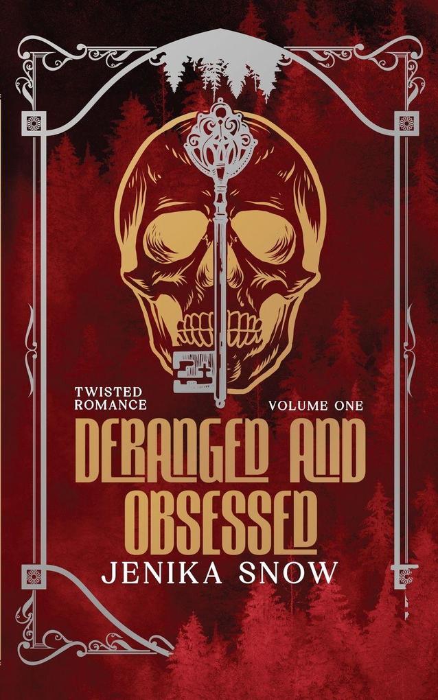 Deranged and Obsessed