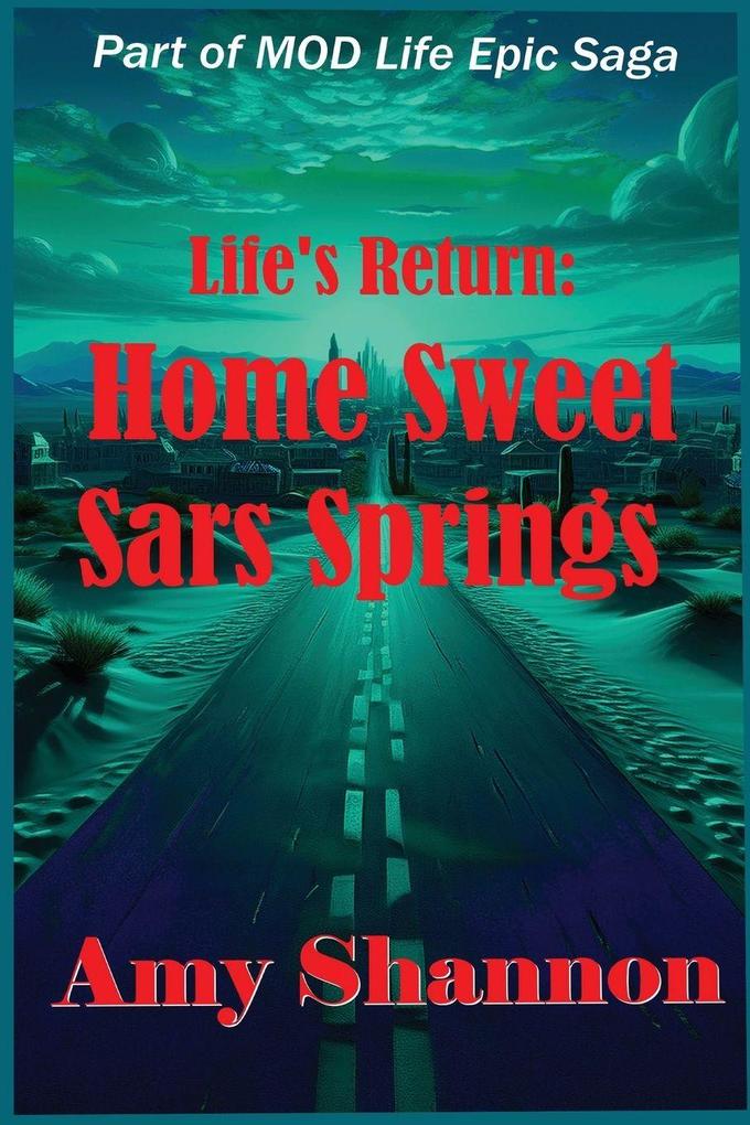 Life's Return Home Sweet Sars Springs