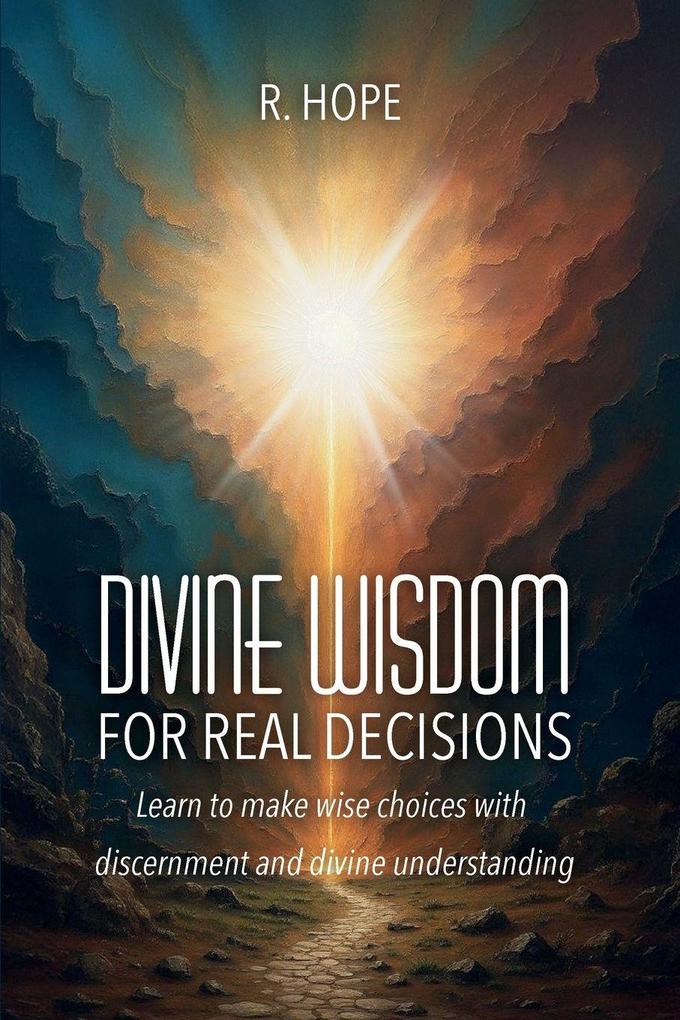 DIVINE WISDOM FOR REAL DECISIONS