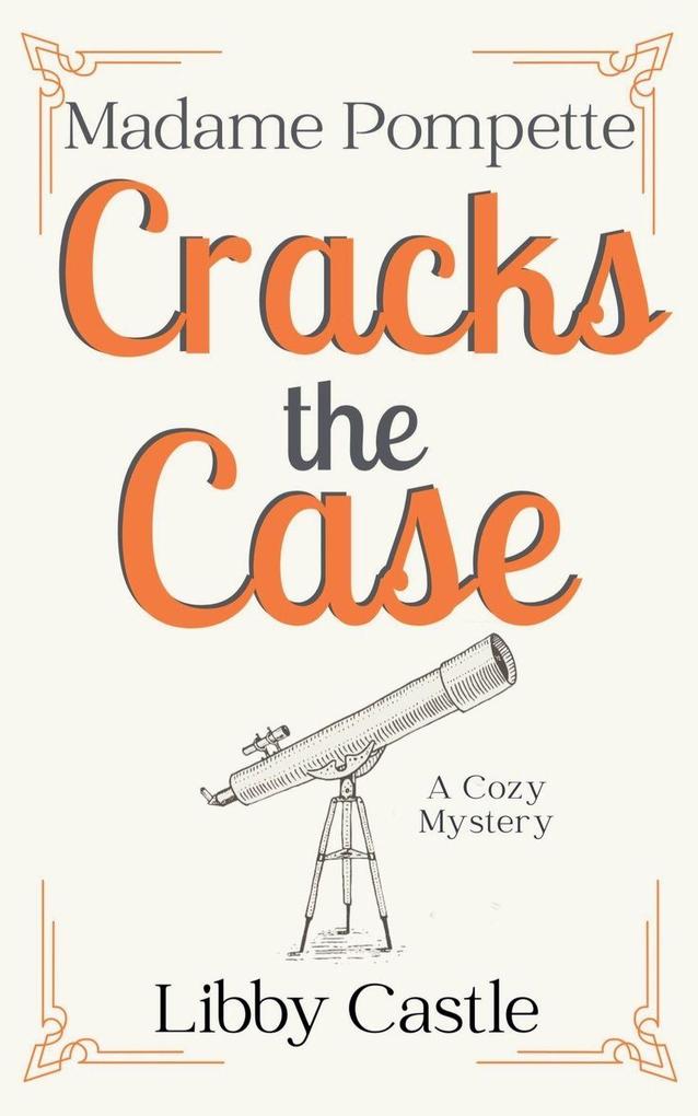 Madame Pompette Cracks the Case