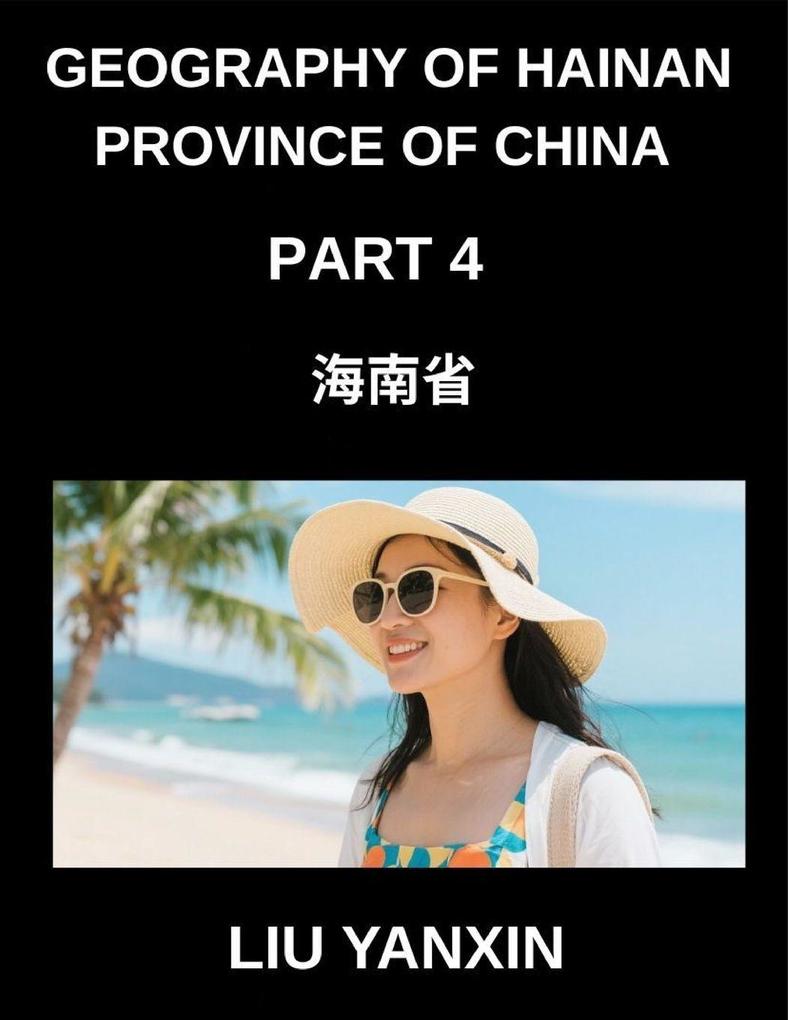 Geography of Hainan Province of China (Part 4)- Discover Hainan Chinese Characters Pinyin and English for Provincial Cities Counties and Names