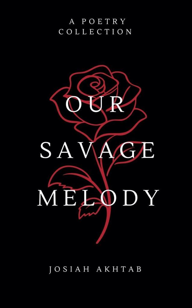 Our Savage Melody