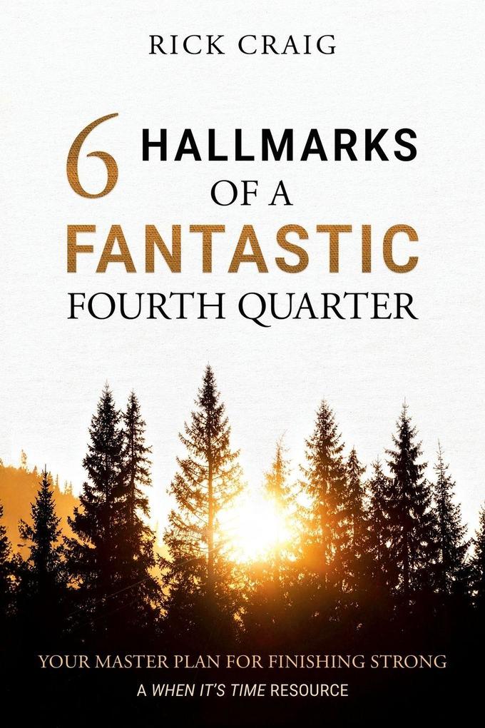6 Hallmarks of a Fantastic Fourth Quarter