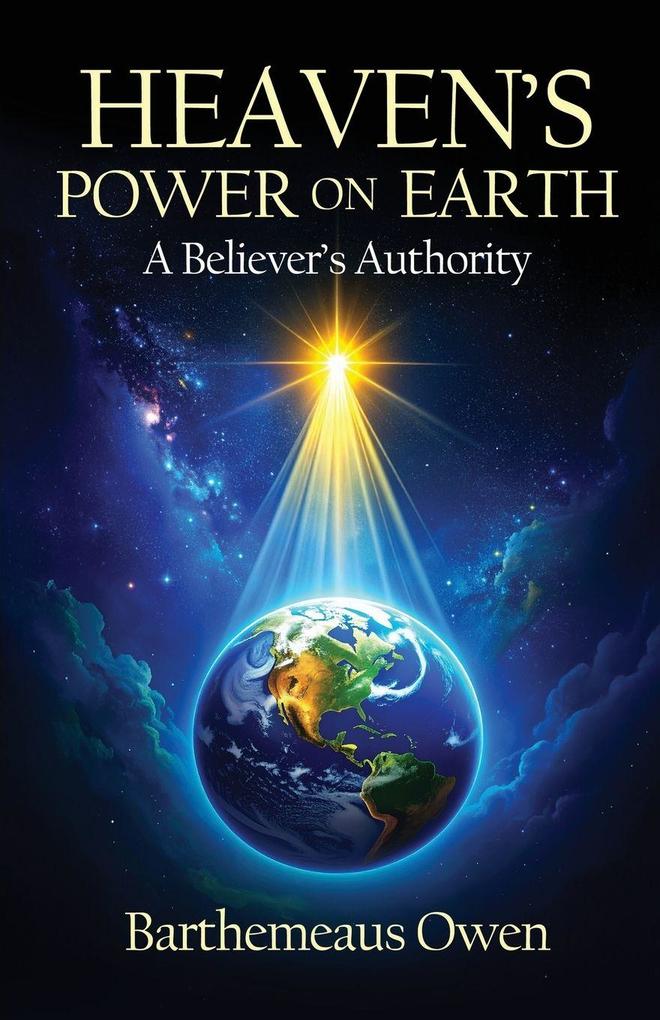 Heaven's Power on Earth