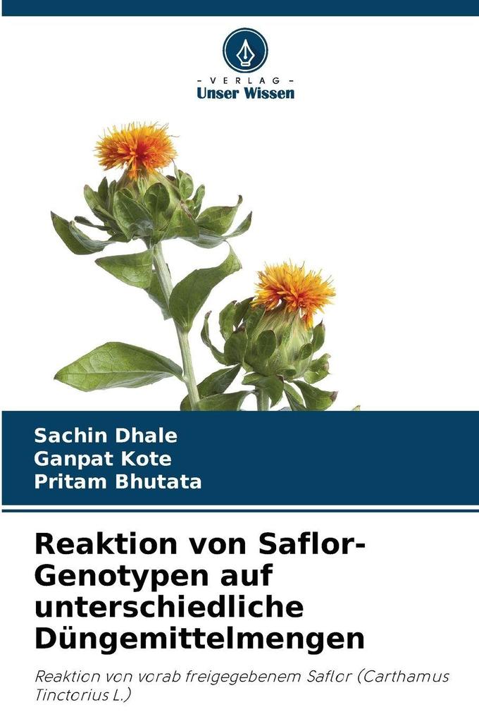 Reaktion von Saflor-Genotypen auf unterschiedliche Düngemittelmengen