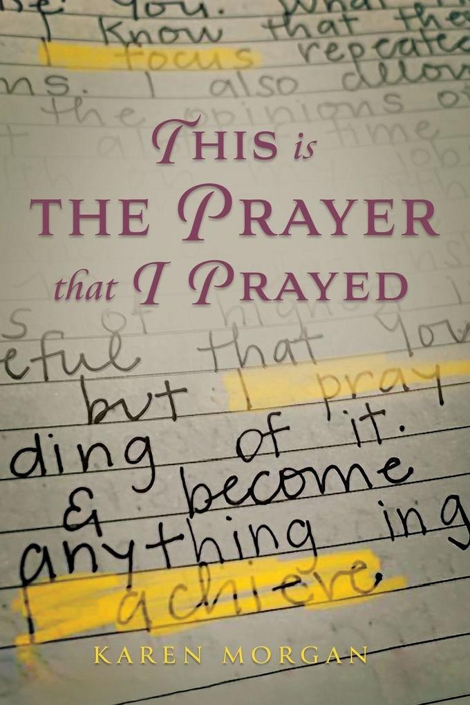 This is the Prayer that I Prayed