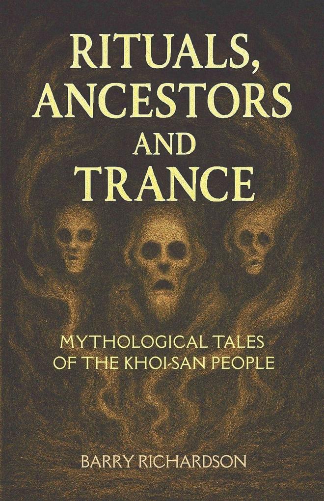 Rituals Ancestors and Trance