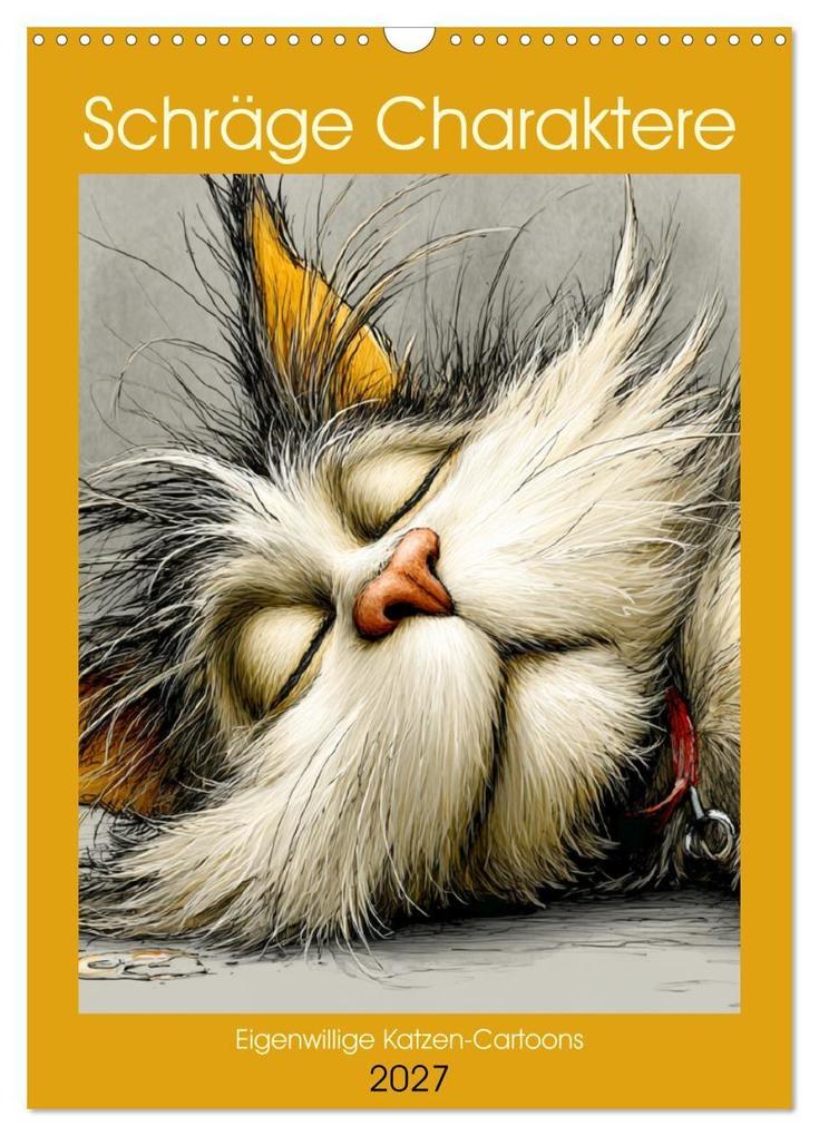 Schräge Charaktere. Eigenwillige Katzen-Cartoons (Wandkalender 2027 DIN A3 hoch) CALVENDO Monatskalender