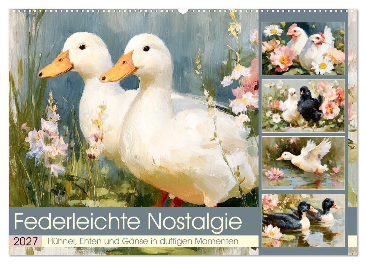 Federleichte Nostalgie. Hühner Enten und Gänse in duftigen Momenten (Wandkalender 2027 DIN A2 quer) CALVENDO Monatskalender