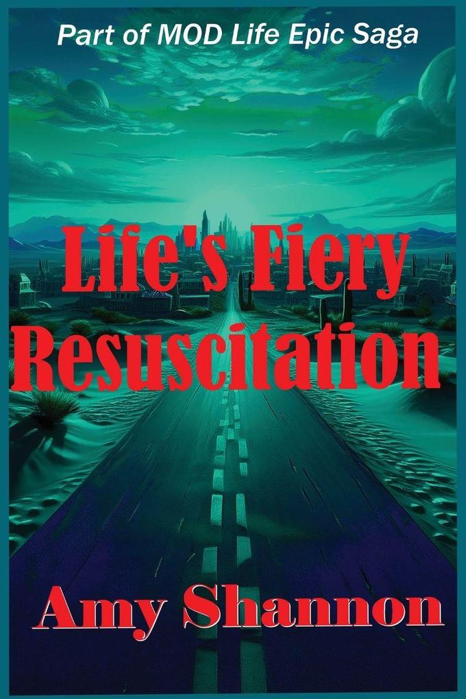 Life's Fiery Resuscitation