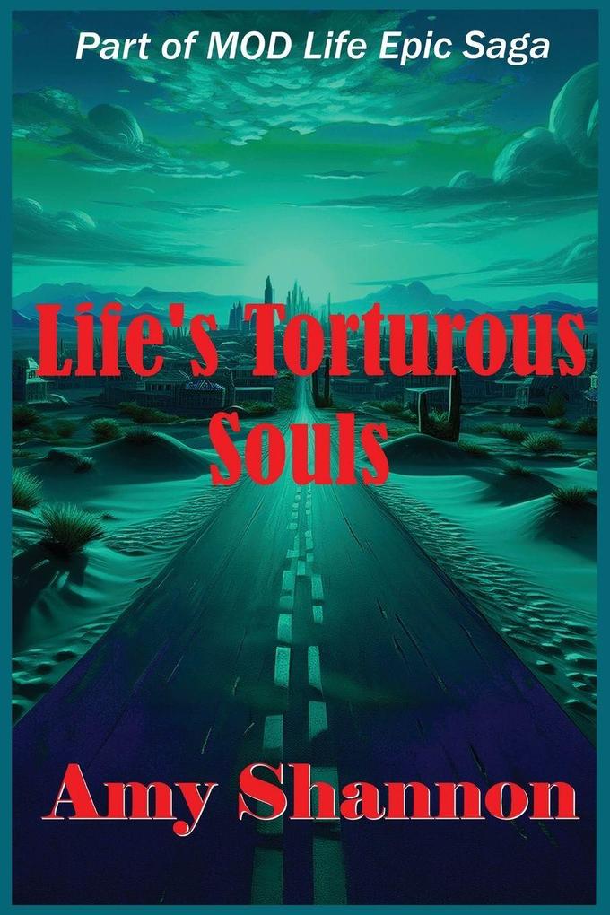 Life's Torturous Souls