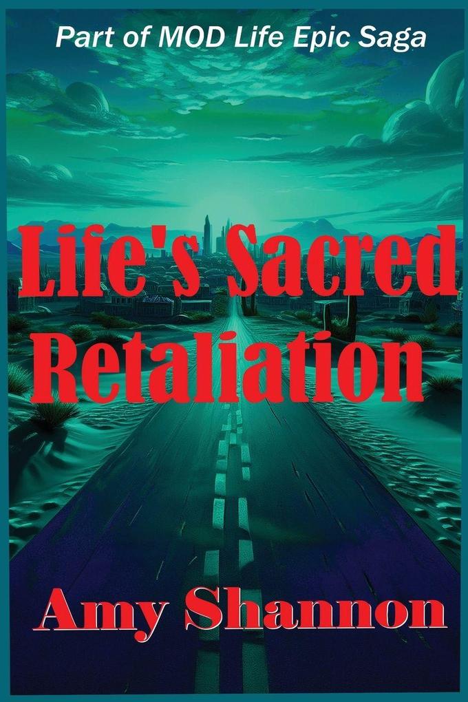 Life's Sacred Retaliation
