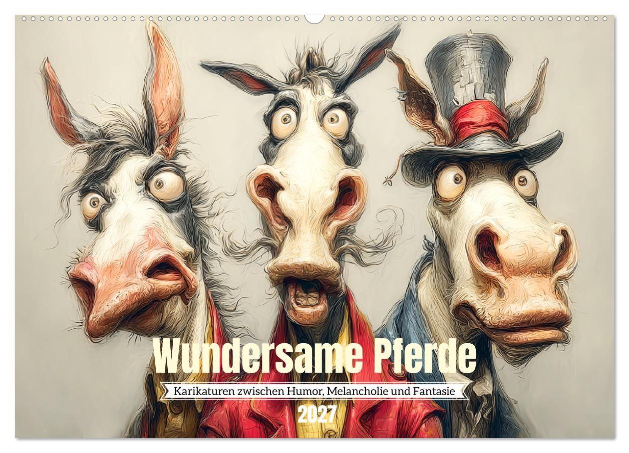 Wundersame Pferde. Karikaturen zwischen Humor Melancholie und Fantasie (Wandkalender 2027 DIN A2 quer) CALVENDO Monatskalender