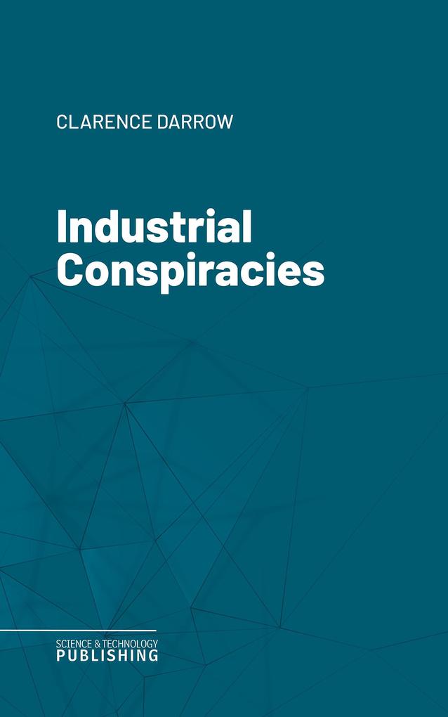 Industrial Conspiracies