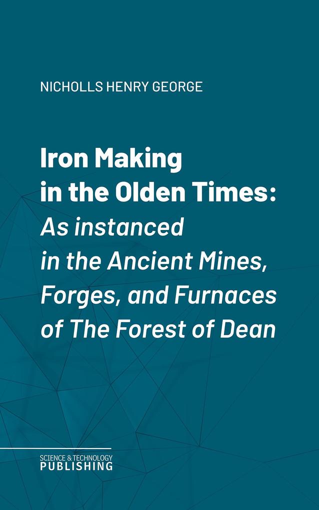 Iron Making in the Olden Times