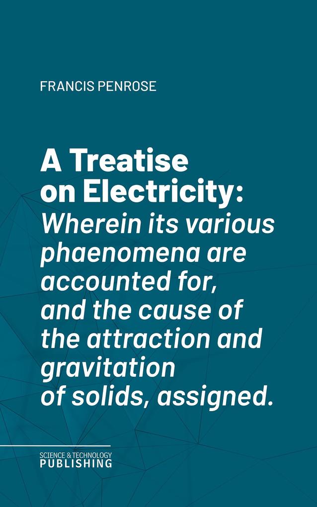 A Treatise on Electricity