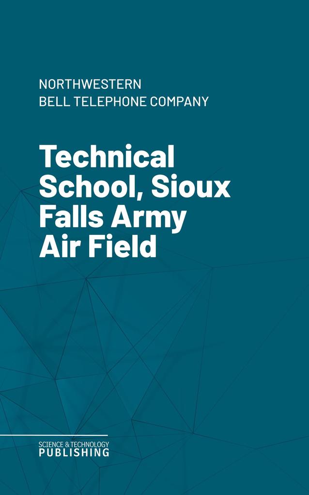 Technical School Sioux Falls Army Air Field