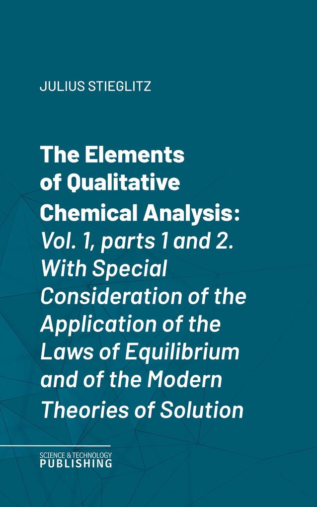 The Elements of Qualitative Chemical Analysis
