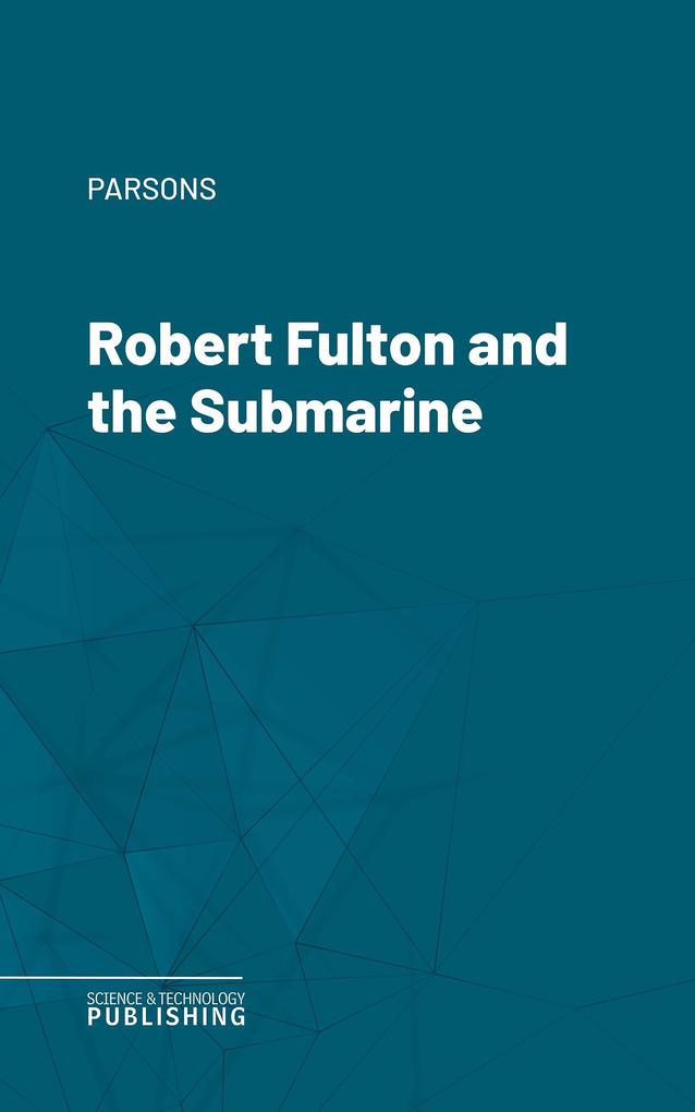 Robert Fulton and the Submarine