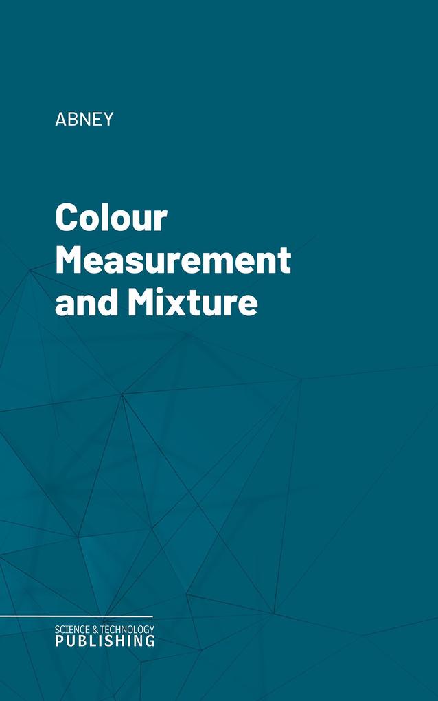 Colour Measurement and Mixture