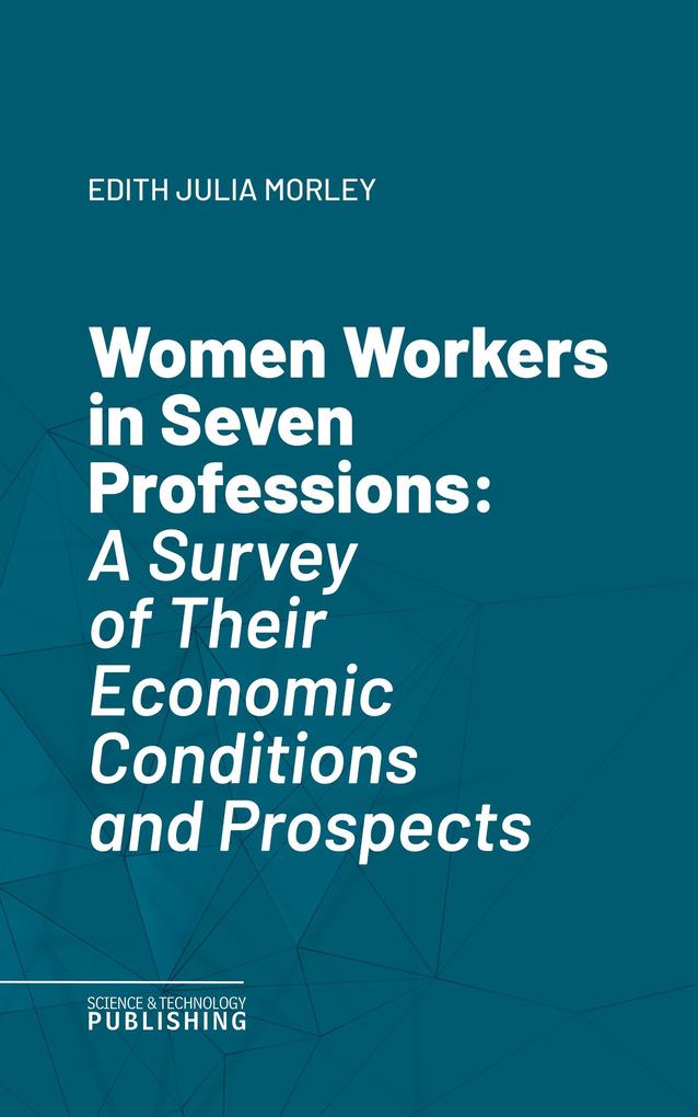 Women Workers in Seven Professions