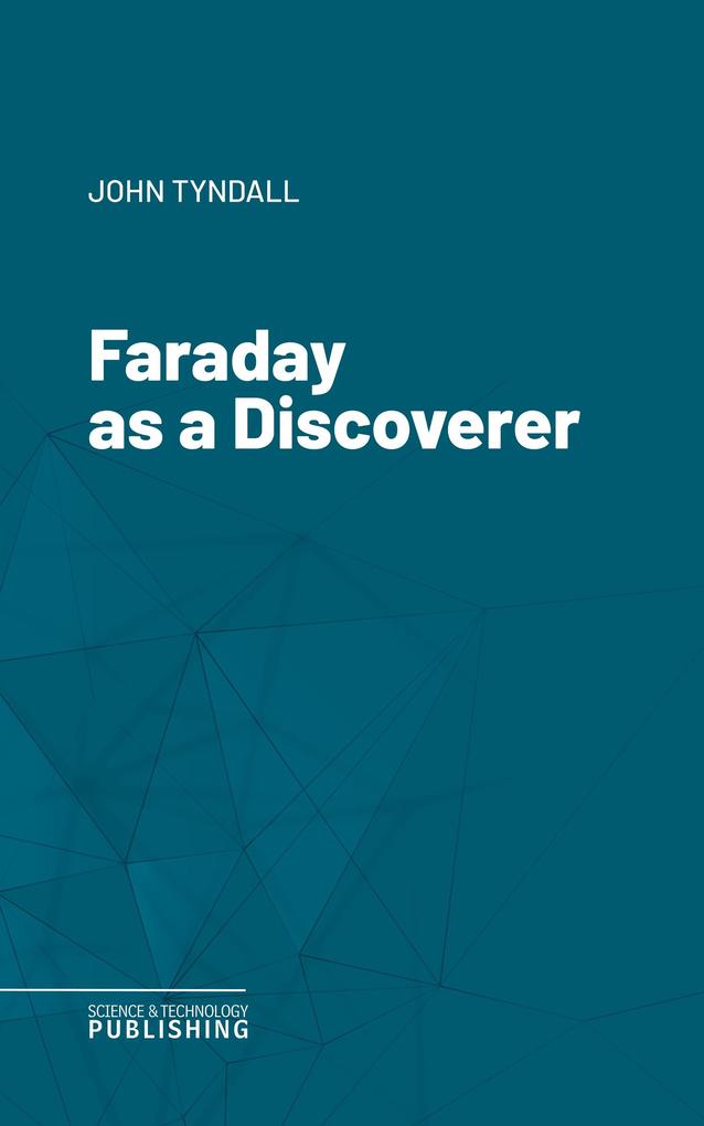 Faraday as a Discoverer