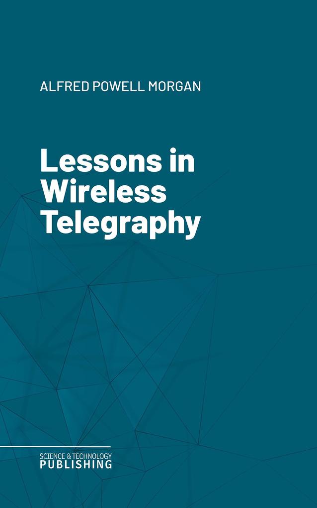 Lessons in Wireless Telegraphy